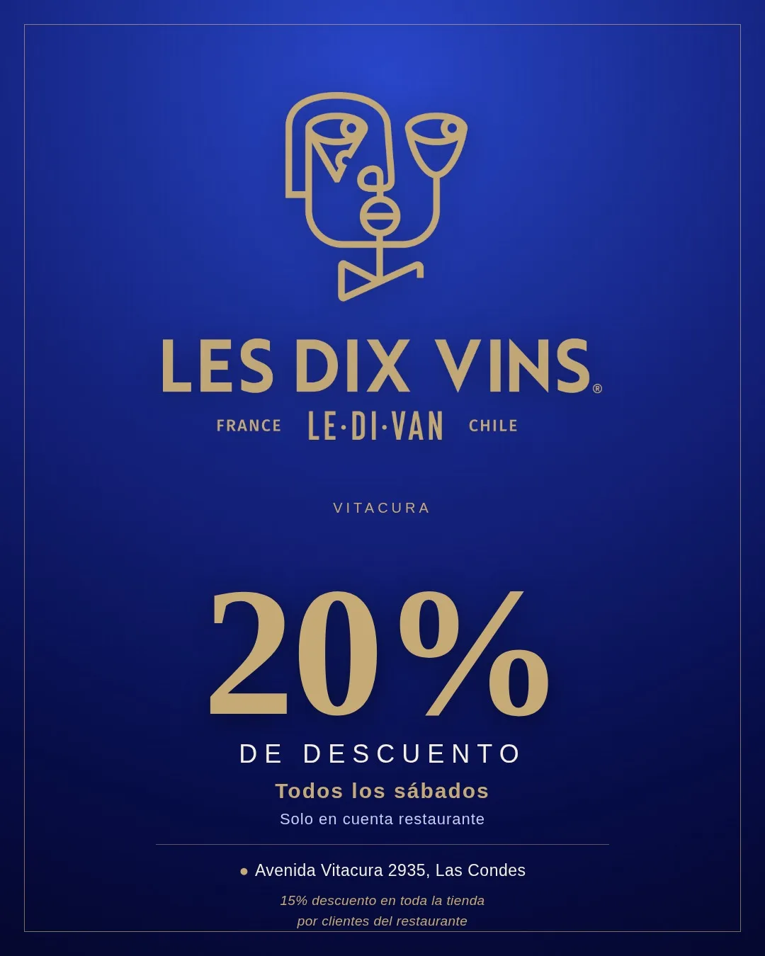 Les Dix Vins Vitacura - 20% de descuento todos los sábados, solo en cuenta restaurante, Avenida Vitacura 2935 Las Condes, 15% de descuento en toda la tienda por clientes del restaurante