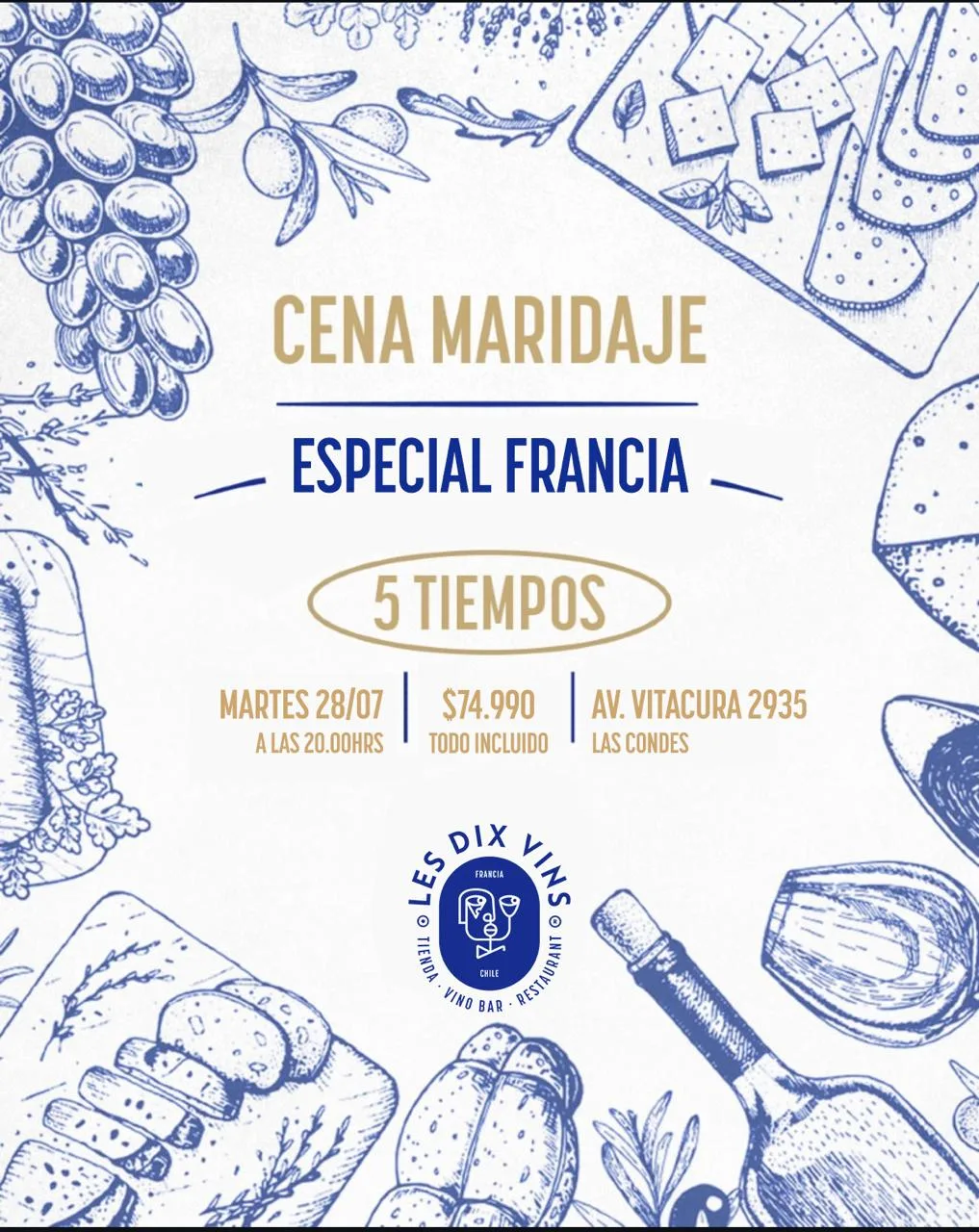 Les Dix Vins - Cena Maridaje Especial Francia, 5 tiempos, martes 28/07 a las 20:00 hrs, $74.990 todo incluido, Av. Vitacura 2935 Las Condes